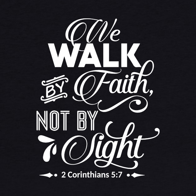 the walk by faith not by light 2 corinthians 5:7 by creativitythings 